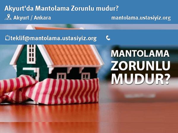 Akyurt'da mantolama zorunlu mudur?