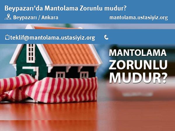 Beypazarı'da mantolama zorunlu mudur?